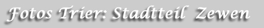 Fotos Trier Sadtteile - Bilder Zewen